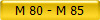 M 80 - M 85
